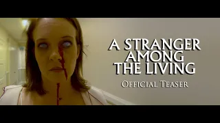 A Stranger Among The Living (2020) Official Teaser