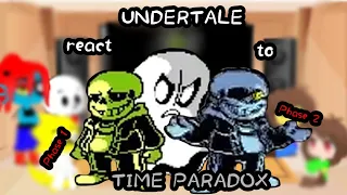 Undertale react to Time Paradox Remake