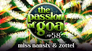 The Passion Of Goa #58 w/  Miss Nansix & Zottel