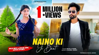 Naino Ki Jo Baat Naina Jaane Hai | Rich Boy And Poor Girl Cute Funny Love Story | YK Production