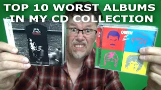 Top 10 WORST Albums In My CD Collection