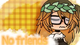 No friends//glmv