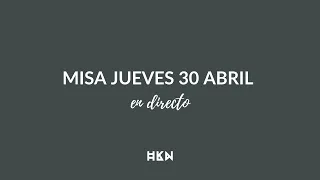 Misa - Sábado 25 abril