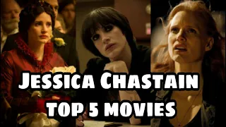 Jessica Chastain Top 5 Movies