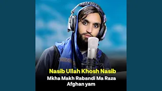 Mkha Makh Rabandi Ma Raza Afghan yam