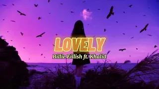 Billie Eillish ft. Khalid - Lovely (lyrics) Lirik terjemahan