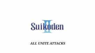 Suikoden 2 Unite Attacks / Combo Attacks