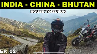 INCREDIBLE ROUTE TO ZULUK | So Close to INDIA - CHINA - BHUTAN TRI JUNCTION | NORTHEAST RIDE EP. 12