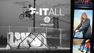 Tom Dugan - F-IT ALL