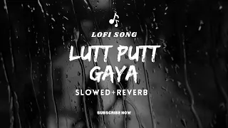 Slowed and Reverb / Lutt putt Gaya / Lofi song / sha rukh Khan / Arijit Singh #trending