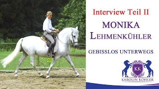 Interview mit Pferdeprofi Monika Lehmenkühler über gebissloses Reiten Teil II 🎤🐴