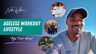 Age Your Way: Embrace the Ageless Workout Lifestyle with Nate Wilkins