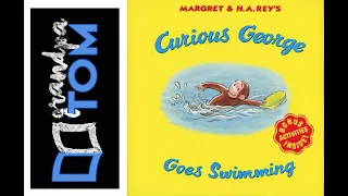 Curious George goes swimming by H.A. Rey read by grandpa Tom