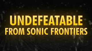 Undefeatable (Sonic Frontiers) - Heavy Remix