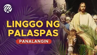 Panalangin sa Linggo ng Palaspas (2024) • Tagalog Catholic Prayer for Palm Sunday