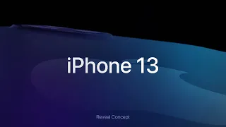 iPhone 13 Reveal Concept