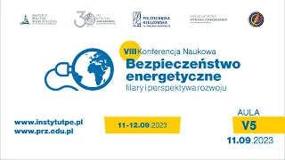 11.09.23 V5 PL VIII KONFERENCJA NAUKOWA - BEZPIECZEŃSTWO ENERGETYCZNE - FILARY I PERSPEKTYWA ROZWOJU