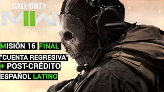 Call of Duty: MW2 (2022) | Misión 16 FINAL "Cuenta Regresiva" + Post-Créditos | Español Latino