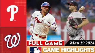 Washington Nationals Vs. Philadelphia Phillies FULL GAME HIGHLIGHTS May 19, 2024 | 2024 MLB Season