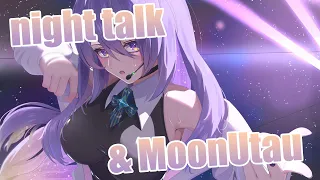 【Night Talk MoonUtau】lil bit of talk,lil bit of sing♥【holoID】