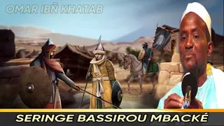 🔸Histoire De Seydina Omar Ibn Khatab Seringe Bassirou Mbacké -4eme parti