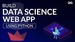 Build Your First Data Science Web App Using Python | GeeksforGeeks