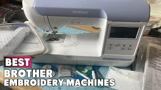 Brother Embroidery Machine: ✅ Best Brother Embroidery Machines 2023 (Buying Guide)