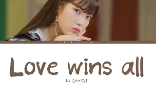 IU (아이유) - Love wins all (Color Coded Han/Rom/Eng Lyrics) | rosie