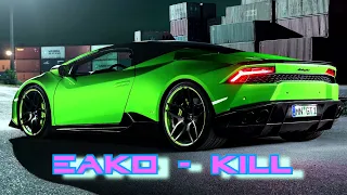 EaKo - Kill | 30 minutes
