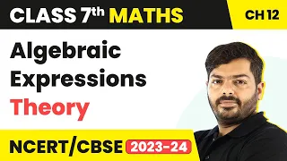 Class 7 Maths Chapter 12 | Algebraic Expressions - Theory | NCERT Maths Class 7