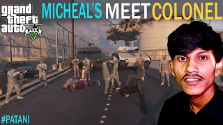 MICHEAL'S MEET MILATIRY COLONEL | GTA V GAMEPLAY #PATANI Michal kidnapped mafia #technogamerz