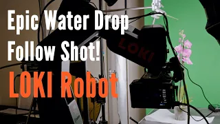 Epic water drop follow shot with LOKI camera robot