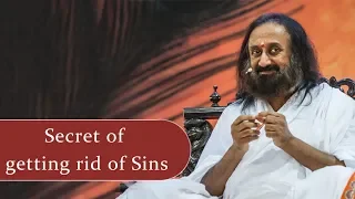 Secret of getting rid of sins | Sri Sri Ravi Shankar