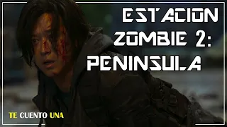 ESTACION ZOMBIE 2 (PENINSULA) | EN 7 MINUTOS (MAS O MENOS)