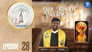 She Treasures | Episode 28 | Mary Our Lady Of Vailankanni | Fr. Robin Kumar C.Ss.R