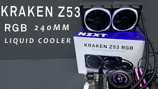 NZXT KRAKEN Z53 RGB 240MM LIQUID COOLER FULL INSTALLATION AND TEST
