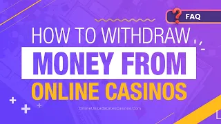 How to Withdraw Money from Online Casinos