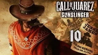 Прохождение Call of Juarez: Gunslinger. Часть 10