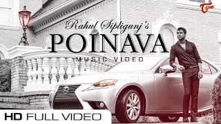 POINAVA | Official Music Video | Naatu Naatu Singer Rahul Sipligunj | Maddy Mchugh | TeluguOne