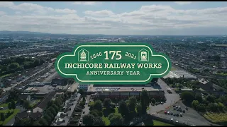 Inchicore Works: 175 years at the heart of Ireland's railways