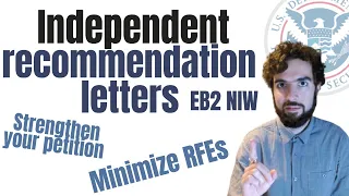 Independent recommendation letters: minimize RFEs - EB2 NIW