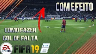 FIFA 19   TUTORIAL COMO FAZER GOL DE FALTA COM EFEITO!