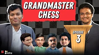 Grandmaster Chess Ep 03: Surya Ganguly's immortal against Yu Yangyi | ft. Vaibhav, Anirban, Biswa