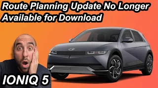 Ioniq 5 Route Planning SW Update No Longer Available | Could be Bugs or Server Maintenance