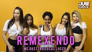 Remexendo I MC Gustta e Lucas Lucco  l Coreografia JUST Move