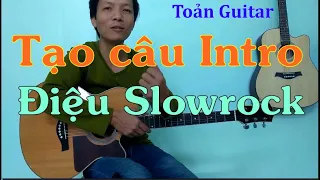 Tạo câu dạo đầu Intro điệu Slowrock - Tone Em