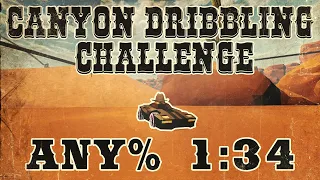 *Former World Record* Canyon Dribbling Challenge ANY% 1:34