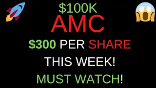 🔥 HUGE AMC PRICE PREDICTION FOR TOMORROW! 🚀 $300 PER SHARE THIS WEEK! PAST DATA PROVES THIS!