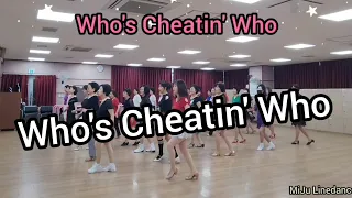 Who's Cheatin'  Who Linedance 가볍게 즐기는 시간으로~~^^
