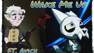 The Owl House || AMV || Wake Me Up || King - Hunter